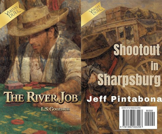 The River Job & Shootout in Sharpsburg: A Veritas Duel - L.S. Goozdich & Jeff Pintabona